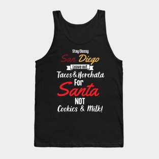 Stay Classy San Diego and Leave Tacos and Horchatas for Santa Tank Top